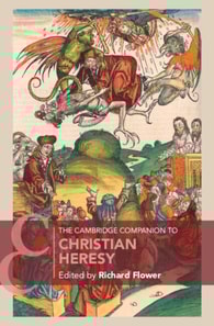 Cambridge Companion to Christian Heresy