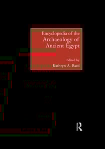 Encyclopedia of the Archaeology of Ancient Egypt