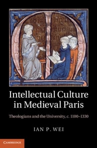 Intellectual Culture in Medieval Paris