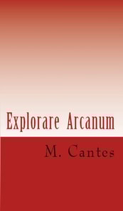 Explorare Arcanum - Michael Cantes