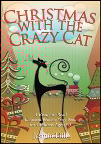 Christmas With The Crazy Cat: A Ready-to-Read Illustrated Bedtime Story Book For Ages 3-5