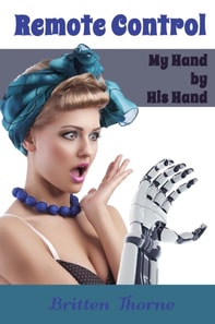 Remote Control: My Hand by His Hand