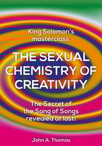 Sexual Chemistry of Creativity: King Solomon's Masterclass