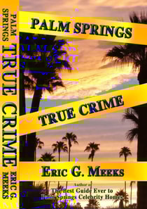 Palm Springs True Crime