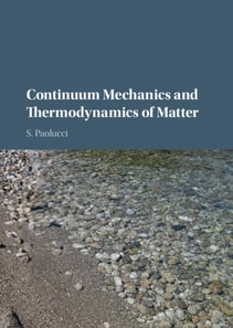 Continuum Mechanics and Thermodynamics of Matter