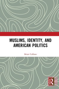 Muslims, Identity, and American Politics
