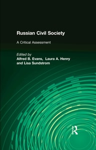Russian Civil Society: A Critical Assessment