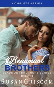 Beaumont Brothers Complete Series, Books 1 - 3