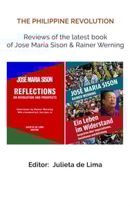 Phillipine Revolution:  Reviews of the Latest Book of Jose Maria Sison & Rainer Werning
