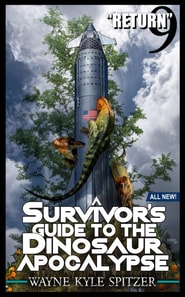 Survivor's Guide to the Dinosaur Apocalypse, Episode Nine: &quote;The Return&quote;