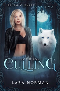 Culling: A Thrilling Vampire & Wolf Shifter Romance (Seismic Shift Book Two)
