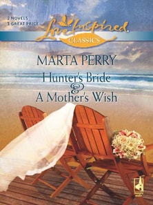 Hunter's Bride And A Mother's Wish