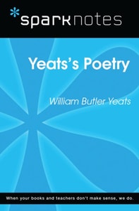 Yeats's Poetry (SparkNotes Literature Guide)