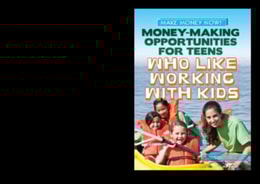 Money-Making Opportunities for Teens Who Like Working with Kids