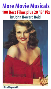 More Movie Musicals: 100 Best Films plus 20 &quote;B&quote; Pix