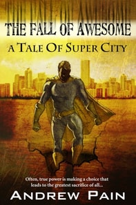 Fall of Awesome - A Tale of Super City