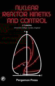 Nuclear Reactor Kinetics and Control
