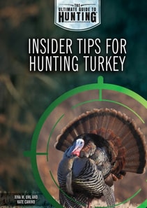 Insider Tips for Hunting Turkey