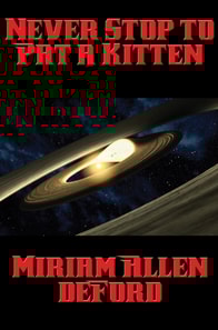 Never Stop to Pat a Kitten