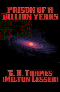 Prison of a Billion Years