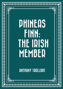 Phineas Finn: The Irish Member