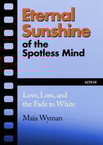 Eternal Sunshine of the Spotless Mind