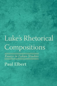 Luke's Rhetorical Compositions