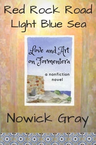 Red Rock Road, Light Blue Sea: Love and Art on Formentera