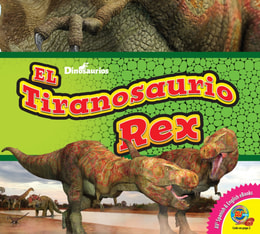 El Tiranosaurio Rex