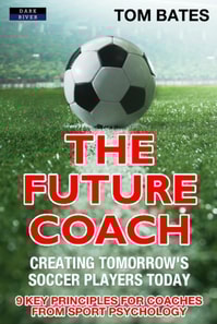 Future Coach: Creating Tomorrow's Soccer Players Today