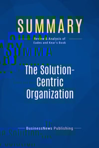 Summary: The Solution-Centric Organization