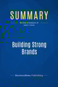 Summary: Building Strong Brands