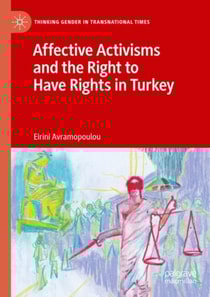 Affective Activisms and the Right to Have Rights in Turkey