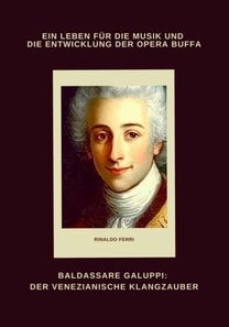 Baldassare Galuppi: Der venezianische Klangzauber