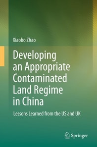 Developing an Appropriate Contaminated Land Regime in China