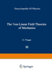 Non-Linear Field Theories of Mechanics / Die Nicht-Linearen Feldtheorien der Mechanik