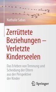 Zerrüttete Beziehungen – Verletzte Kinderseelen