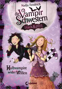 Die Vampirschwestern black & pink (Band 1) - Halbvampire wider Willen