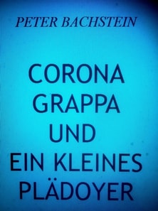 Corona, Grappa und ein kleines Plädoyer