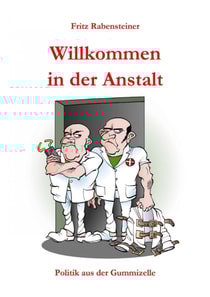 Willkommen in der Anstalt
