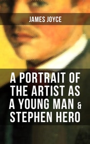 PORTRAIT OF THE ARTIST AS A YOUNG MAN & STEPHEN HERO