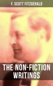 Non-Fiction Writings of F. Scott Fitzgerald