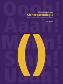 Manual práctico de cienorgasmología