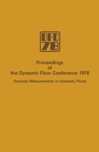 Proceedings of the Dynamic Flow Conference 1978 on Dynamic Measurements in Unsteady Flows