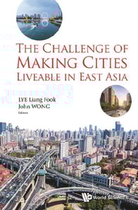 Challenge Of Making Cities Liveable In East Asia, The