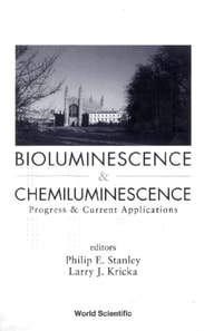 Bioluminescence And Chemiluminescence: Progress And Current Applications