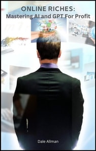 Online Riches: Mastering AI and GPT for Profit