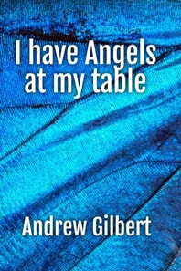I have Angels at my table