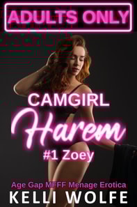 Camgirl Harem: Zoey - Age Gap MFFF Menage Erotica