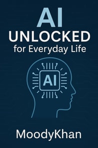 AI Unlocked: for Everyday Life